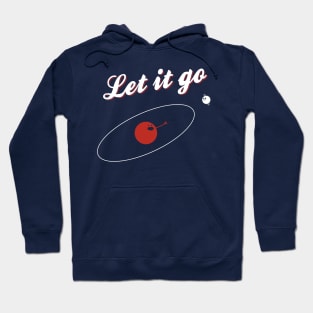 Let It Go, Proton! Hoodie